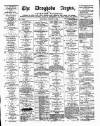 Drogheda Argus and Leinster Journal Saturday 01 August 1885 Page 1