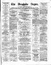 Drogheda Argus and Leinster Journal Saturday 20 March 1886 Page 1