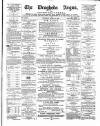 Drogheda Argus and Leinster Journal Saturday 24 April 1886 Page 1
