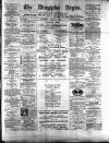 Drogheda Argus and Leinster Journal Saturday 14 April 1888 Page 1