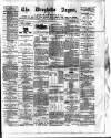 Drogheda Argus and Leinster Journal Saturday 26 July 1890 Page 1