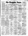 Drogheda Argus and Leinster Journal Saturday 04 August 1894 Page 1