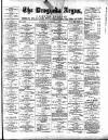 Drogheda Argus and Leinster Journal Saturday 01 December 1894 Page 1