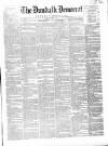 Dundalk Democrat, and People's Journal Saturday 13 April 1850 Page 1