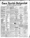 Tower Hamlets Independent and East End Local Advertiser Saturday 20 April 1867 Page 1