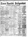 Tower Hamlets Independent and East End Local Advertiser Saturday 22 June 1867 Page 1