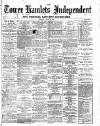 Tower Hamlets Independent and East End Local Advertiser Saturday 24 August 1867 Page 1