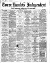 Tower Hamlets Independent and East End Local Advertiser Saturday 19 October 1867 Page 1