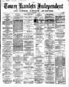 Tower Hamlets Independent and East End Local Advertiser Saturday 14 December 1867 Page 1