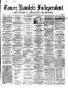 Tower Hamlets Independent and East End Local Advertiser Saturday 01 February 1868 Page 1