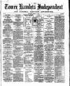 Tower Hamlets Independent and East End Local Advertiser Saturday 18 April 1868 Page 1