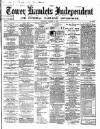Tower Hamlets Independent and East End Local Advertiser Saturday 15 August 1868 Page 1