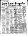 Tower Hamlets Independent and East End Local Advertiser Saturday 13 February 1869 Page 1