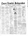 Tower Hamlets Independent and East End Local Advertiser Saturday 06 March 1869 Page 1