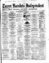 Tower Hamlets Independent and East End Local Advertiser Saturday 27 March 1869 Page 1