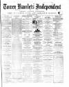 Tower Hamlets Independent and East End Local Advertiser Saturday 05 June 1869 Page 1