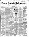 Tower Hamlets Independent and East End Local Advertiser Saturday 19 June 1869 Page 1