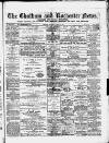 Chatham News Saturday 13 April 1889 Page 1