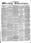 Chepstow Weekly Advertiser Saturday 09 May 1857 Page 1
