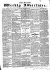 Chepstow Weekly Advertiser Saturday 05 September 1857 Page 1