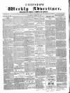 Chepstow Weekly Advertiser Saturday 26 March 1859 Page 1