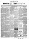 Chepstow Weekly Advertiser Saturday 09 April 1859 Page 1