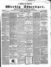 Chepstow Weekly Advertiser Saturday 31 March 1860 Page 1