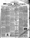 Chepstow Weekly Advertiser Saturday 07 April 1860 Page 1