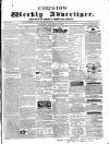 Chepstow Weekly Advertiser Saturday 24 November 1860 Page 1