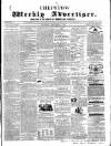 Chepstow Weekly Advertiser Saturday 01 December 1860 Page 1