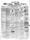Chepstow Weekly Advertiser Saturday 16 March 1861 Page 1