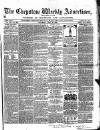 Chepstow Weekly Advertiser Saturday 26 April 1862 Page 1
