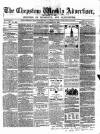 Chepstow Weekly Advertiser Saturday 20 December 1862 Page 1