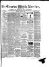 Chepstow Weekly Advertiser Saturday 03 January 1863 Page 1