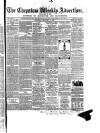 Chepstow Weekly Advertiser Saturday 14 February 1863 Page 1