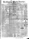 Chepstow Weekly Advertiser Saturday 25 July 1863 Page 1