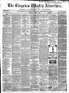 Chepstow Weekly Advertiser Saturday 16 April 1864 Page 1