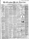 Chepstow Weekly Advertiser Saturday 07 May 1864 Page 1