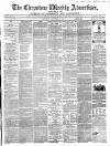Chepstow Weekly Advertiser Saturday 12 November 1864 Page 1