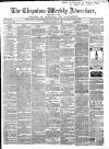 Chepstow Weekly Advertiser Saturday 25 March 1865 Page 1