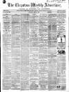 Chepstow Weekly Advertiser Saturday 27 May 1865 Page 1