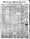 Chepstow Weekly Advertiser Saturday 19 August 1865 Page 1