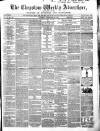 Chepstow Weekly Advertiser Saturday 30 September 1865 Page 1