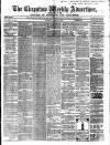 Chepstow Weekly Advertiser Saturday 09 March 1867 Page 1