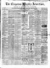 Chepstow Weekly Advertiser Saturday 23 November 1867 Page 1