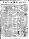 Chepstow Weekly Advertiser Saturday 30 January 1869 Page 1