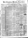 Chepstow Weekly Advertiser Saturday 13 February 1869 Page 1