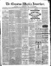 Chepstow Weekly Advertiser Saturday 02 October 1869 Page 1