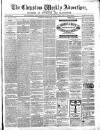 Chepstow Weekly Advertiser Saturday 26 February 1870 Page 1