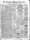 Chepstow Weekly Advertiser Saturday 30 April 1870 Page 1